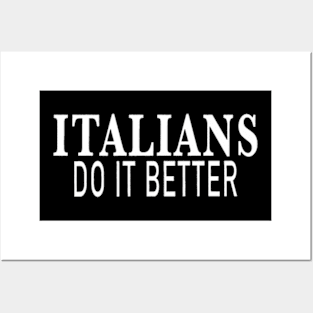 Italians Do It Better Posters and Art